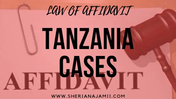 law of affidavit Tanzania, meaning of affidavit,