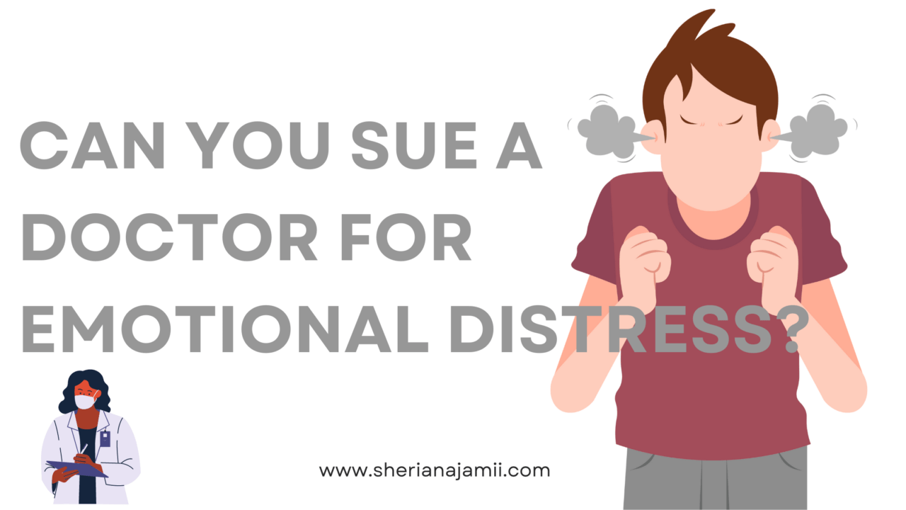 Can You Sue A Doctor For Emotional Distress? Sheria Na Jamii